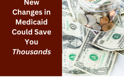 New Changes in Illinois Medicaid Could Save You Thousands